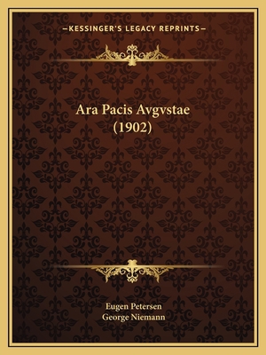 Ara Pacis Avgvstae (1902) [German] 1167555287 Book Cover