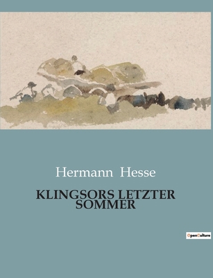 Klingsors Letzter Sommer [German] B0BRR3KGCZ Book Cover
