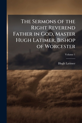 The Sermons of the Right Reverend Father in God... 1149544597 Book Cover