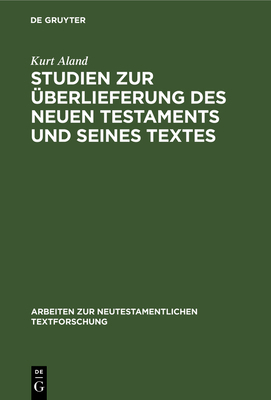 Studien Zur Überlieferung Des Neuen Testaments ... [German] 3110012596 Book Cover