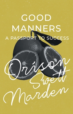 Good Manners - A Passport to Success 1528716574 Book Cover