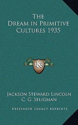 The Dream in Primitive Cultures 1935 1163218421 Book Cover