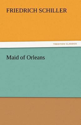 Maid of Orleans 3842464592 Book Cover
