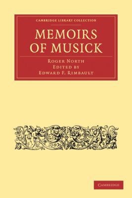 Memoirs of Musick: Now First Printed from the O... 1108014836 Book Cover