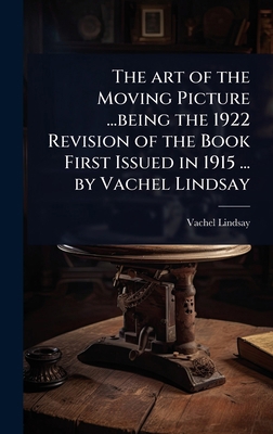 The art of the Moving Picture ...being the 1922... 1024036421 Book Cover