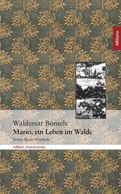 Mario, ein Leben im Walde: Drittes Buch: Heimkehr [German] 3865200893 Book Cover