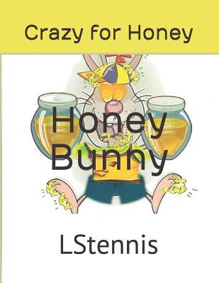 Honey Bunny: Crazy for Honey! 1093247452 Book Cover