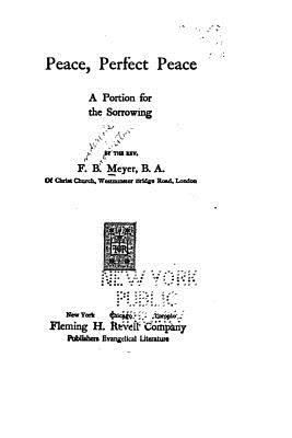 Peace, perfect peace, a portion for the sorrowing 1532715234 Book Cover