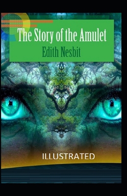 Paperback The Story of the Amulet Illustrated Book