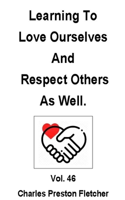 Learning To Love Ourselves and Respect Others A...            Book Cover