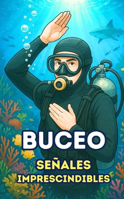 Buceo: Señales Imprescindibles [Spanish] B0F4KQRTBJ Book Cover