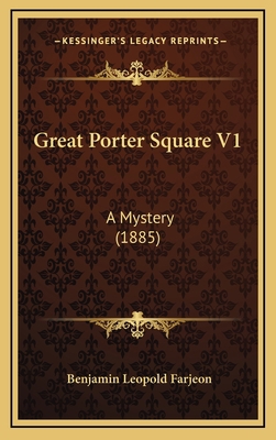 Great Porter Square V1: A Mystery (1885) 1165012219 Book Cover