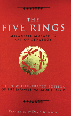 The Five Rings: Miyamoto Musashi's Art of Strategy 0785834001 Book Cover
