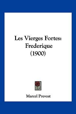 Les Vierges Fortes: Frederique (1900) [French] 1161174591 Book Cover