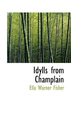 Idylls from Champlain 1117491285 Book Cover