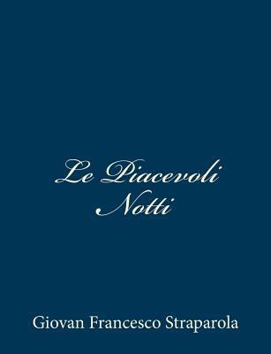 Le Piacevoli Notti [Italian] 1483981371 Book Cover