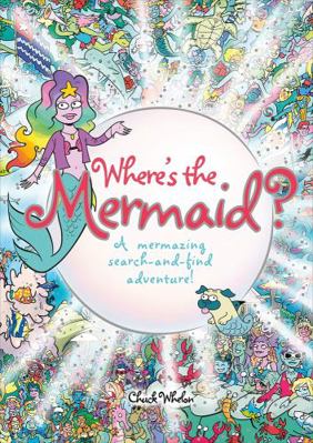 Paperback Where's the Mermaid: A Mermazing Search-And-Find Adventure Book