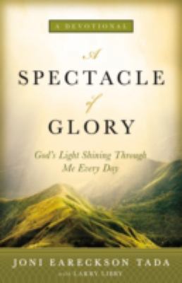 A Spectacle of Glory: God's Light Shining Throu... 0310346770 Book Cover