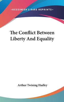 The Conflict Between Liberty And Equality 0548102155 Book Cover