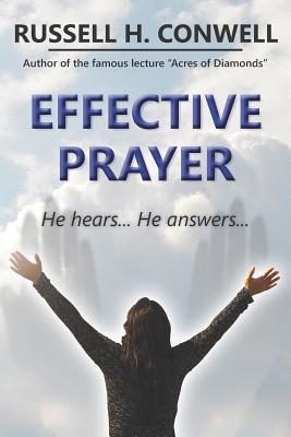 Effective Prayer: He hears... He answers... 1074554884 Book Cover