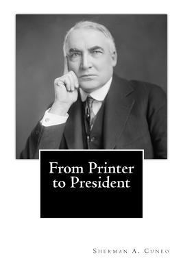 From Printer to President 1495447472 Book Cover