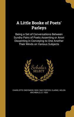 A Little Booke of Poets' Parleys: Being a Set o... 1363693107 Book Cover