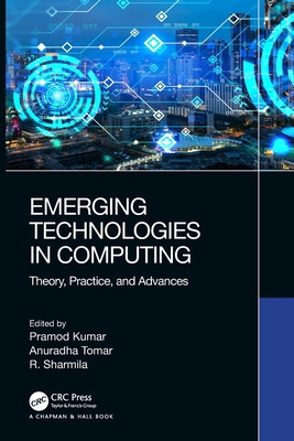 Emerging Technologies in Computing: Theory, Pra... 0367639505 Book Cover
