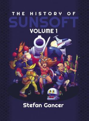 Hardcover The History of Sunsoft : Volume 1 Book