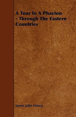 A Tour In A Phaeton - Through The Eastern Count... 1444690329 Book Cover