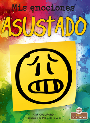 Asustado (Scared) [Spanish] 142714009X Book Cover