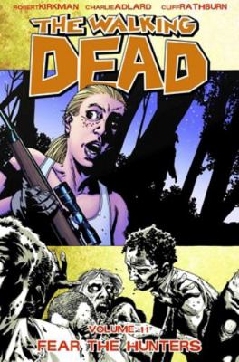Walking Dead Volume 11: Fear the Hunters B0092GES74 Book Cover
