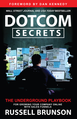 Dotcom Secrets: The Underground Playbook for Gr... 1401970591 Book Cover