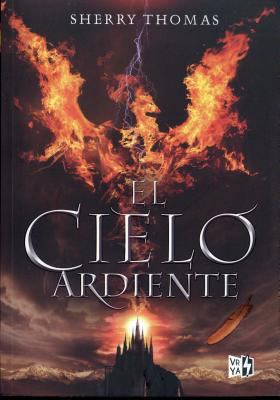 El Cielo Ardiente [Spanish] 9877472414 Book Cover