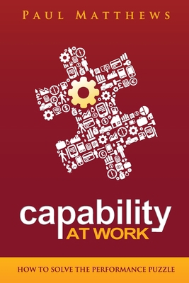 Capability at Work: How to Solve the Performanc... 1909552046 Book Cover