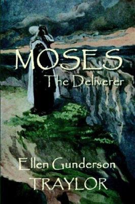 Moses - The Deliverer 0976810700 Book Cover