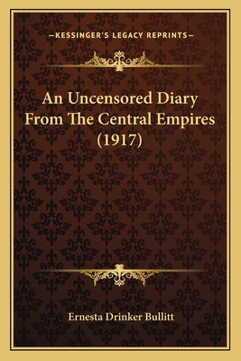 An Uncensored Diary From The Central Empires (1... 1164167448 Book Cover