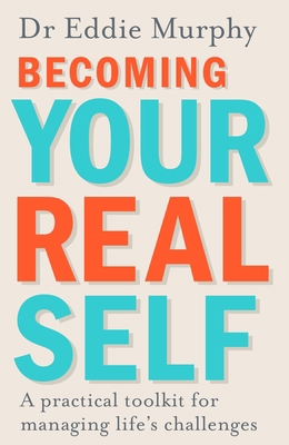 Becoming Your Real Self: A Practical Toolkit fo... 0241257735 Book Cover