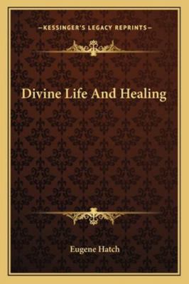 Divine Life And Healing 1163084883 Book Cover