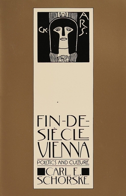 Fin-De-Siecle Vienna: Politics and Culture (Pul... 0394744780 Book Cover