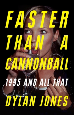 Faster Than a Cannonball: 1995 and All That 147462457X Book Cover