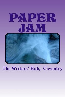 Paper Jam: For the Writers Hub 1499150482 Book Cover