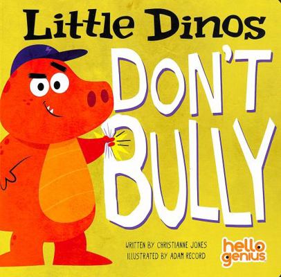 Little Dinos Don't Bully (Hello Genius) 1398237469 Book Cover