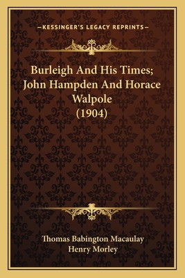 Burleigh And His Times; John Hampden And Horace... 1164060805 Book Cover