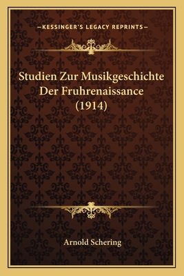 Studien Zur Musikgeschichte Der Fruhrenaissance... [German] 1166745813 Book Cover