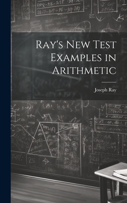 Ray's New Test Examples in Arithmetic 1020831901 Book Cover