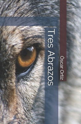 Tres Abrazos [Spanish] B08L1NKWFT Book Cover