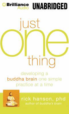 Just One Thing: Developing a Buddha Brain One S... 1455863777 Book Cover