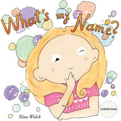 What's my name? CHRISTANA 1986677206 Book Cover