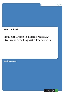Jamaican Creole in Reggae Music. An Overview ov... Book Cover