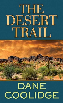 The Desert Trail [Large Print] 1638087660 Book Cover